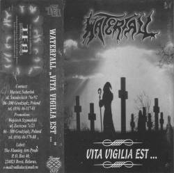 Waterfall : Vita Vigilia Est...